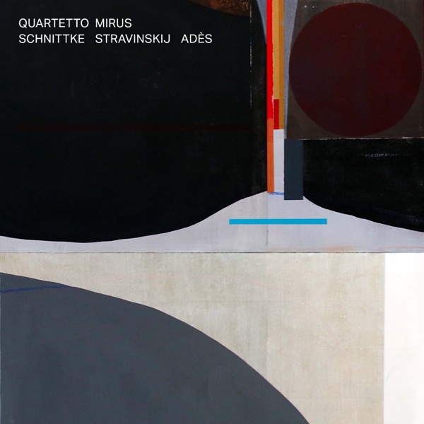 Schnittke, Stravinskij, Adès album cover