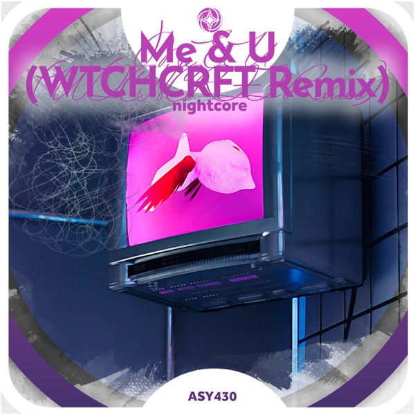 Me & U (WTCHCRFT Remix) - Nightcore - Single album cover