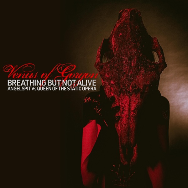 Breathing But Not Alive (feat. Angelspit & Queen of the Static Opera) - Single album cover