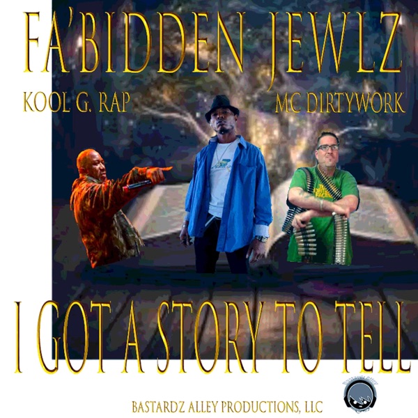 I Got A Story To Tell (feat. Kool G Rap & Mc DirtyWork) - Single album cover