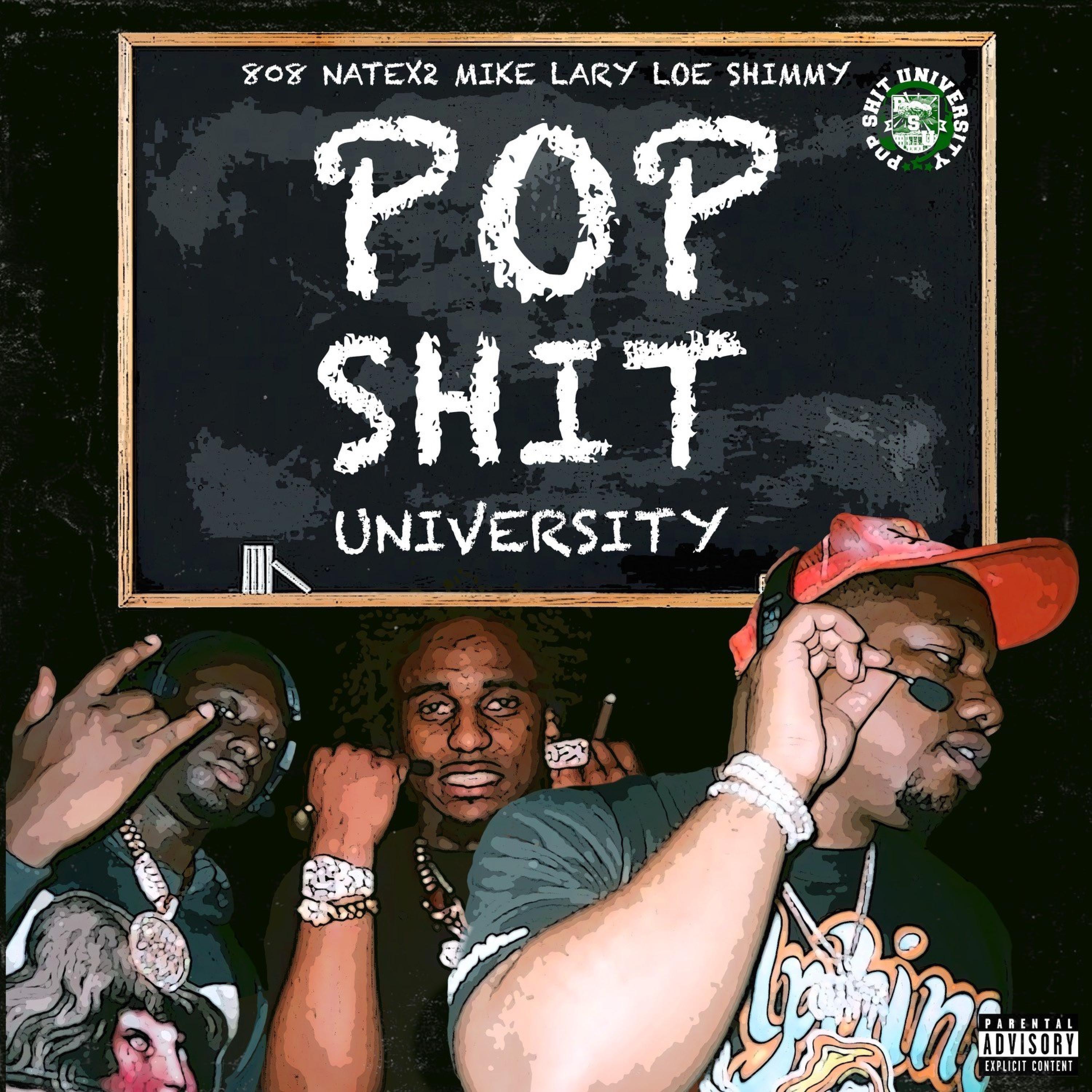 Pop Shit University (feat. 808 Natex2 & Loe Shimmy) - Single by Mike ...