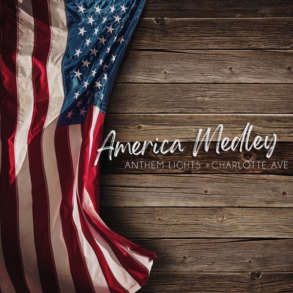 America Medley - Single (feat. Charlotte Ave) - Single album cover