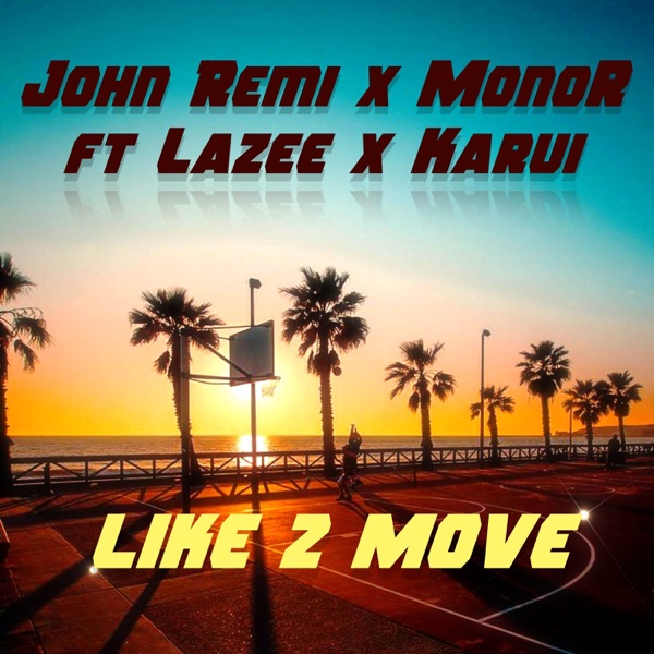 LIKE 2 MOVE (Radio Edit) [feat. Lazee & Karui] - Single album cover