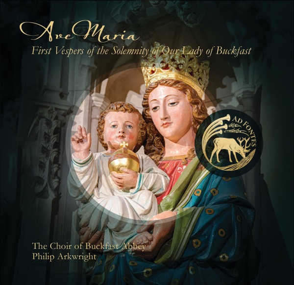 Ave Maria: First Vespers of the Solemnity of Our Lady of Buckfast album cover