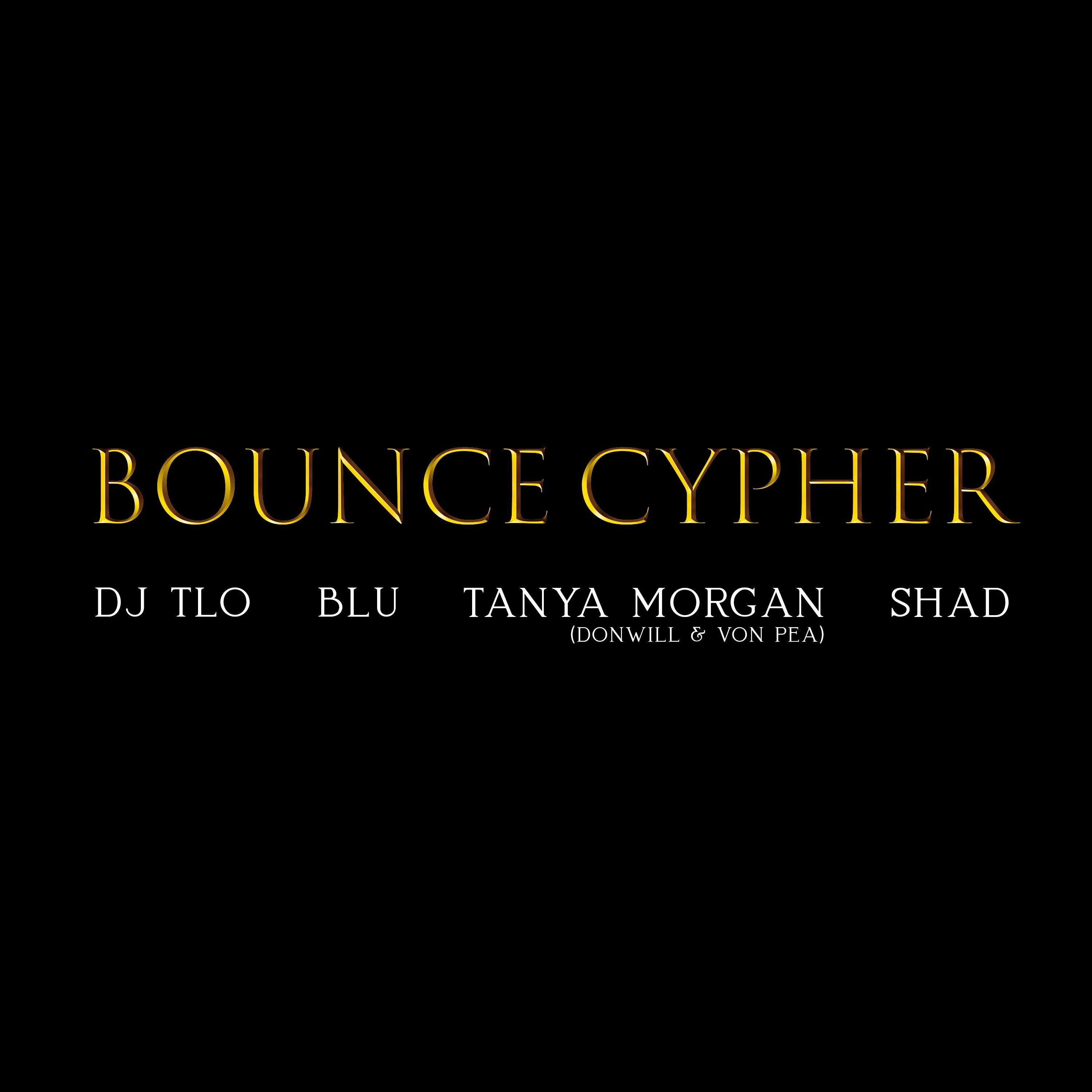 Bounce Cypher (feat. Blu, Tanya Morgan & Shad) - Single album cover