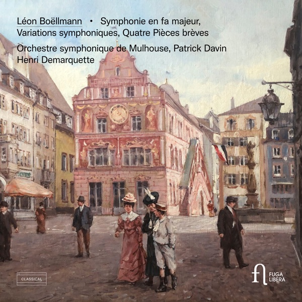 Boëllmann: Symphonie en fa majeur, Variations symphoniques & Quatre pièces brèves album cover