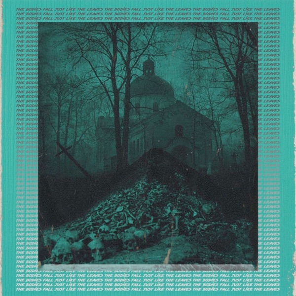 The Bodies Fall Just Like the Leaves - Single album cover