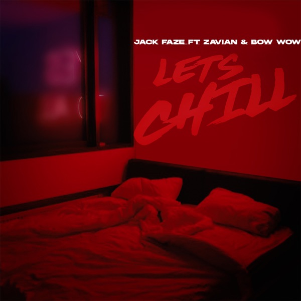 Lets Chill (Remix) [feat. Zavian & Bow Wow] - Single album cover