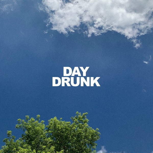 Day Drunk - Single album cover