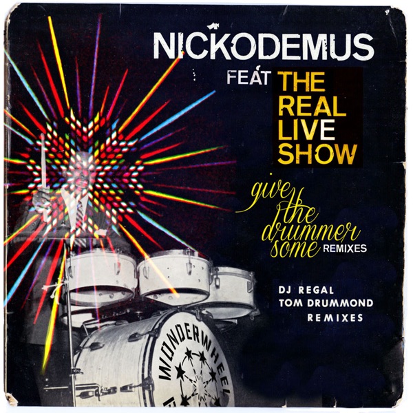 Give the Drummer Some (feat. The Real Live Show) - Single album cover