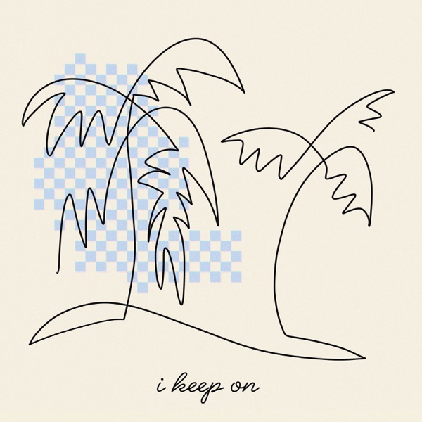 I Keep On (feat. KYLE & SG Lewis) - Single album cover