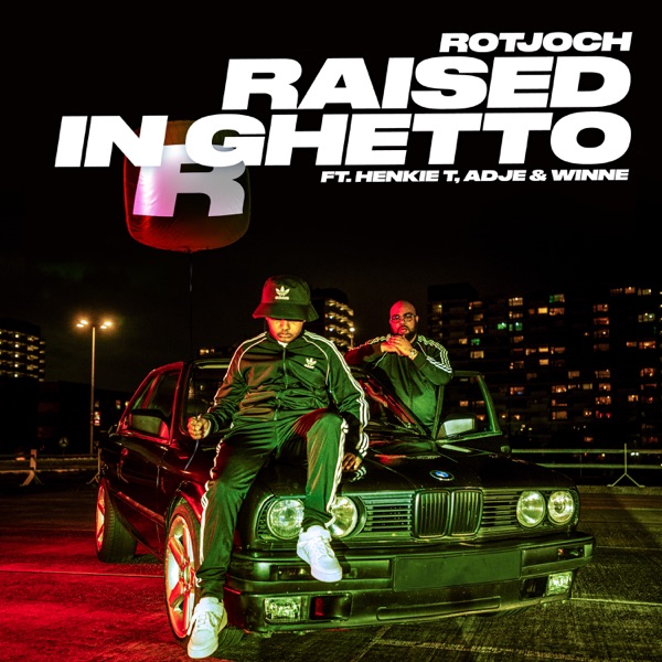 Raised In Ghetto (feat. Henkie T, Adje & Winne) - Single album cover