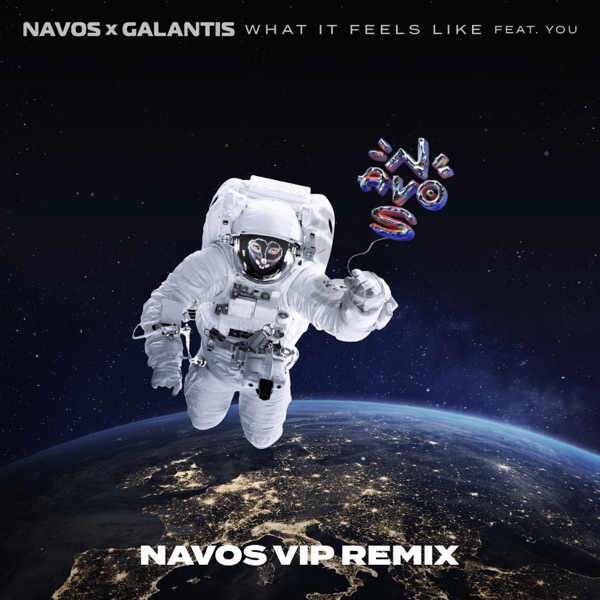 What It Feels Like (feat. You) [Navos VIP Remix] - Single album cover