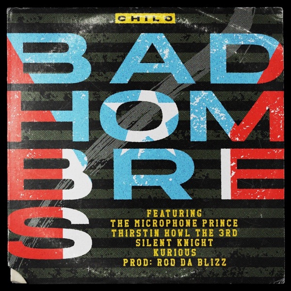 Bad Hombres (feat. The Microphone Prince, Thirstin Howl the 3rd, Silent Knight & Kurious) - Single album cover