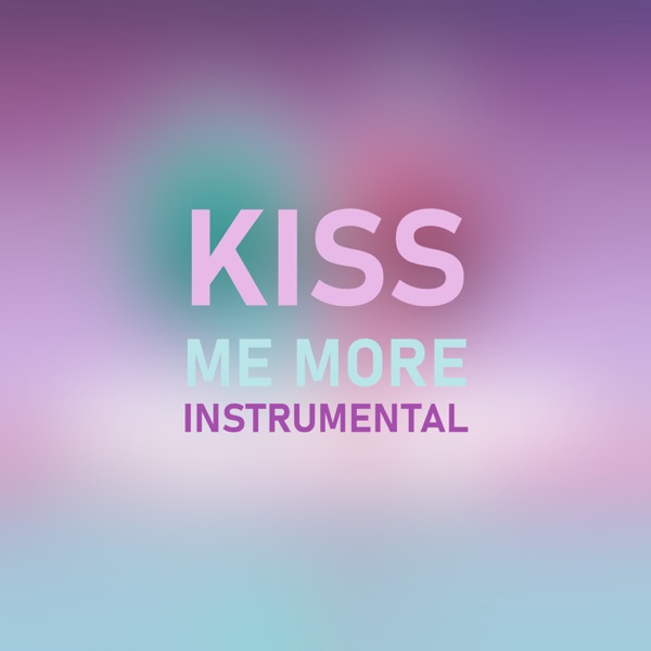 Kiss Me More (Instrumental) - Single album cover