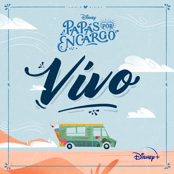 Vivo (De "Disney Papás por Encargo" I Disney+) - Single album cover