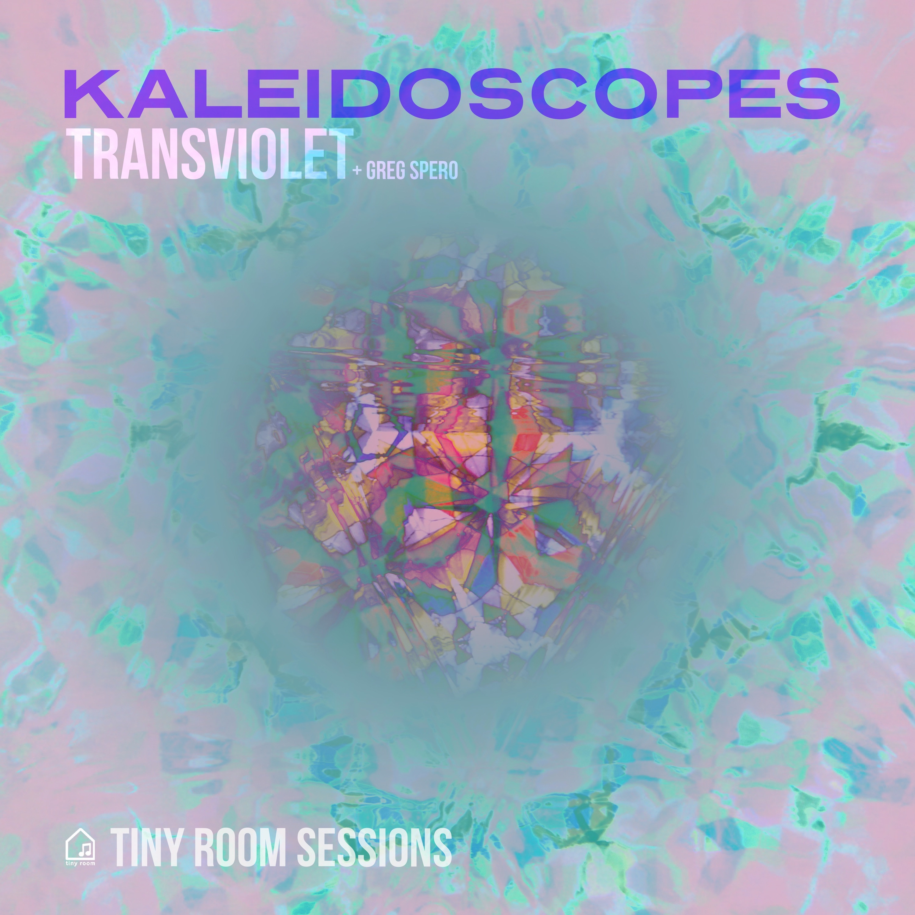 Kaleidoscopes (Tiny Room Sessions) - Single album cover