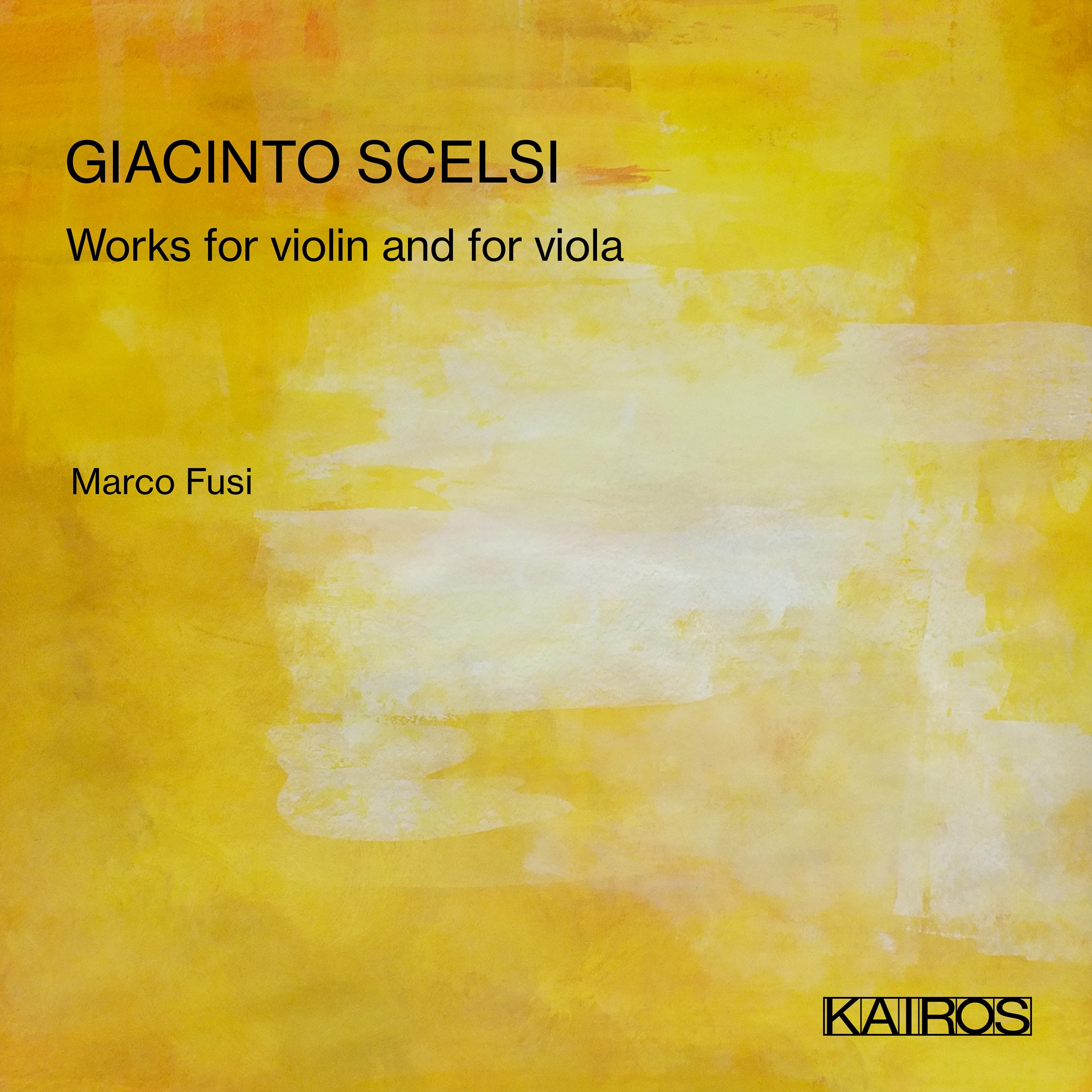 Giacinto Scelsi: Works for violin and for Viola album cover