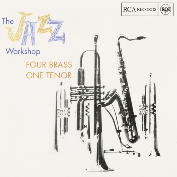 The Jazz Workshop - Four Brass, One Tenor album cover