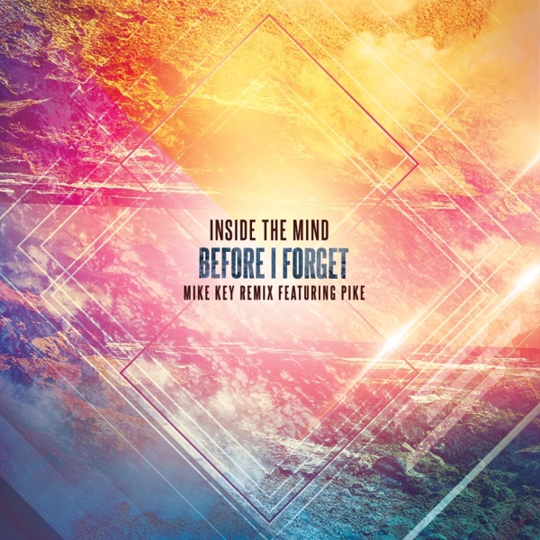Before I Forget (feat. Mike Key & PIKE) [MIKE KEY REMIX] - Single album cover