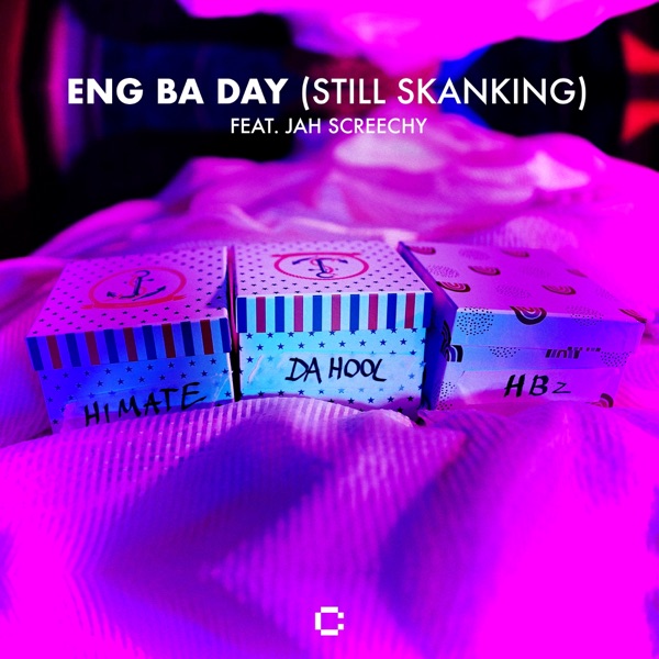 Eng Ba Day (Still Skanking) [feat. Jah Screechy] - Single album cover