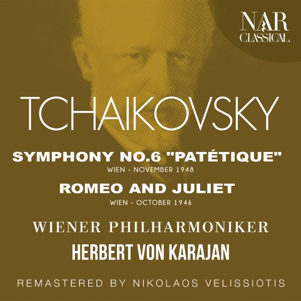 TCHAIKOVSKY: SYMPHONY No.6 "PATÉTIQUE", ROMEO AND JULIET album cover