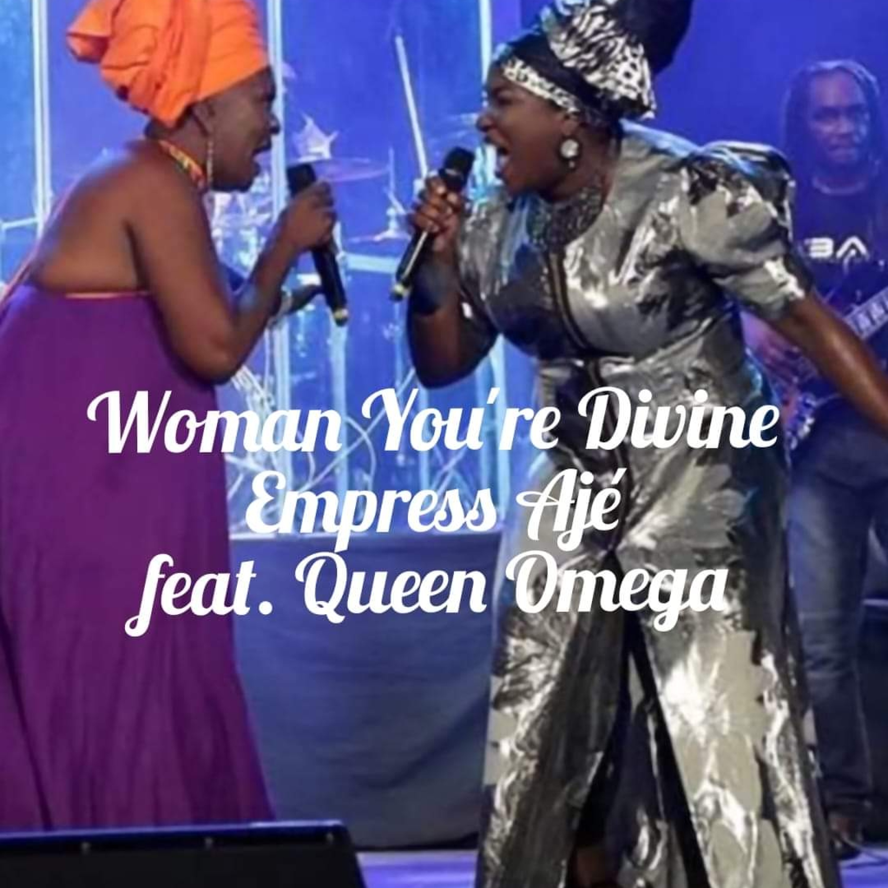 Woman You're Divine (feat. Queen Omega) - Single album cover