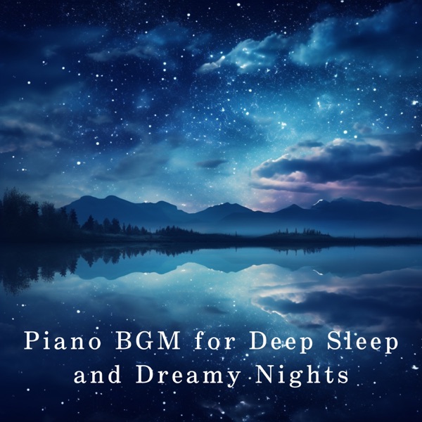 Piano BGM for Deep Sleep and Dreamy Nights album cover
