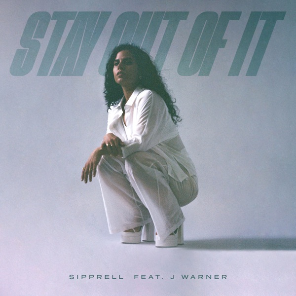 Stay out of It (feat. J Warner) - Single album cover