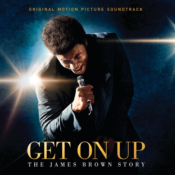 Get On Up: The James Brown Story (Original Motion Picture Soundtrack) album cover