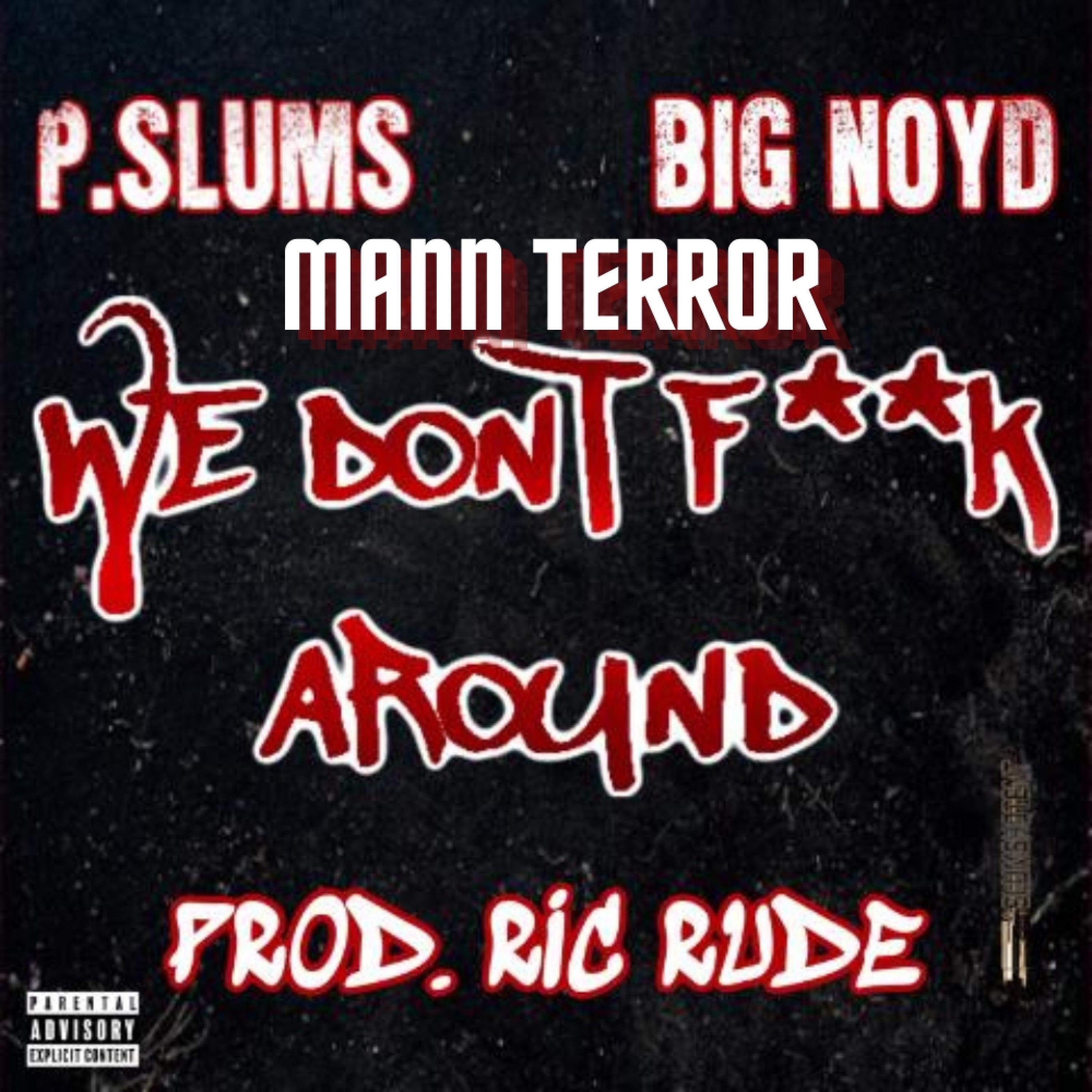 We Don't F**k Around (feat. Big Noyd & Mann Terror) [Remix] - Single album cover