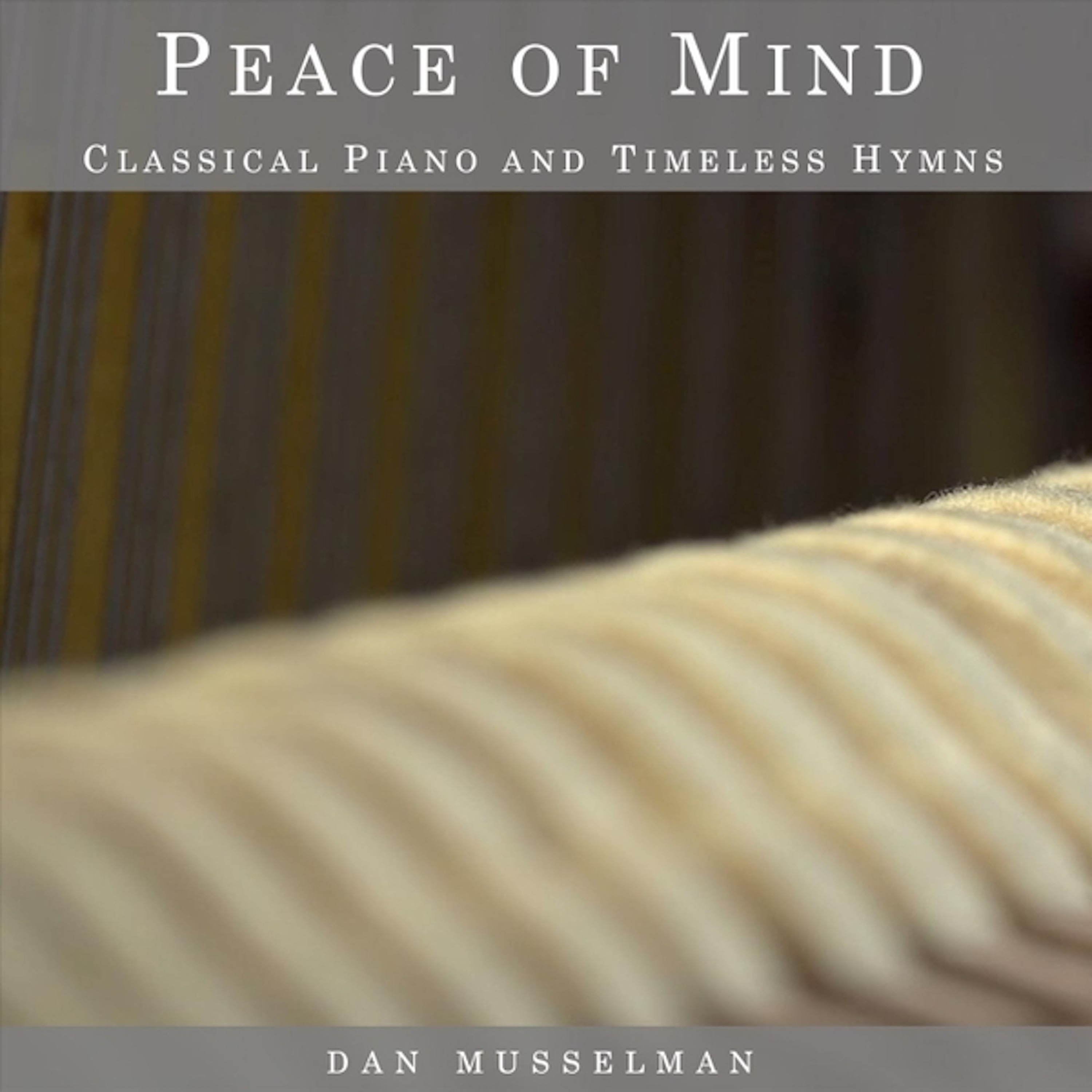 Peace of Mind: Classical Piano and Timeless Hymns album cover