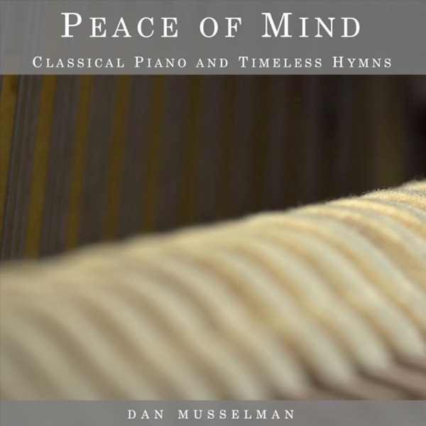 Peace of Mind: Classical Piano and Timeless Hymns album cover