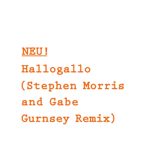 Hallogallo (Stephen Morris and Gabe Gurnsey Remix) - Single album cover