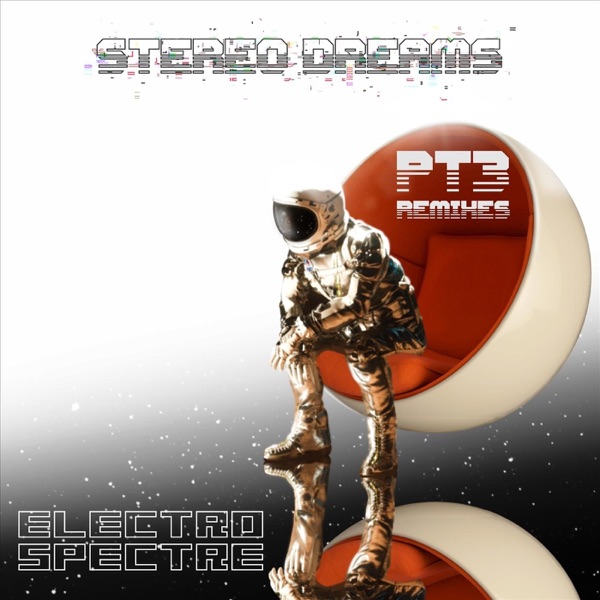 Stereo Dreams, Pt. 3: Remixes album cover