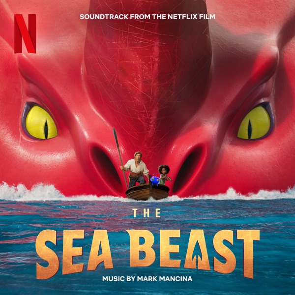 The Sea Beast (Soundtrack from the Netflix Film) album cover
