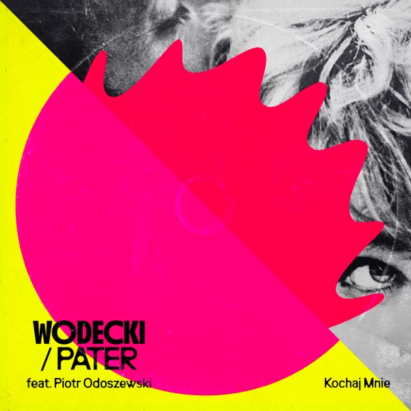 Kochaj Mnie (feat. Piotr Odoszewski) - Single album cover