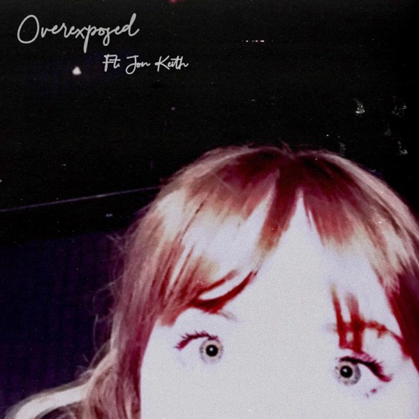 Overexposed (feat. Jon Keith) - Single album cover