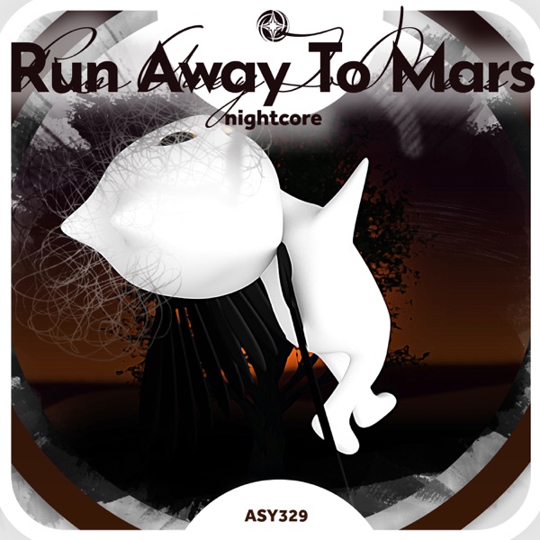 Run Away To Mars - Nightcore - Single album cover