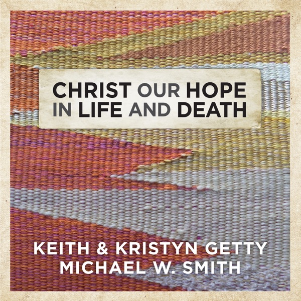Christ Our Hope In Life And Death - Single album cover