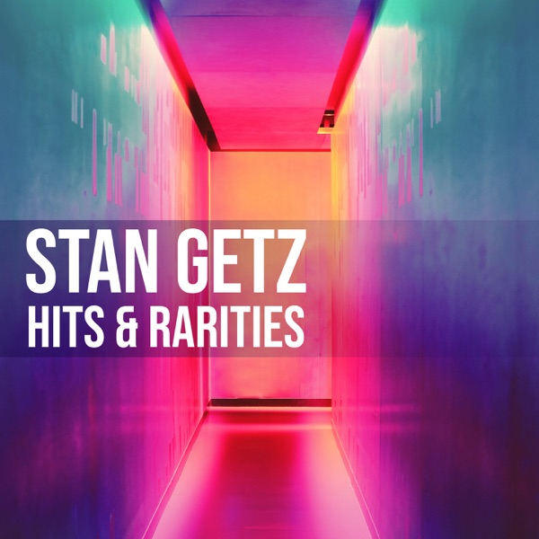 Stan Getz: Hits & Rarities album cover