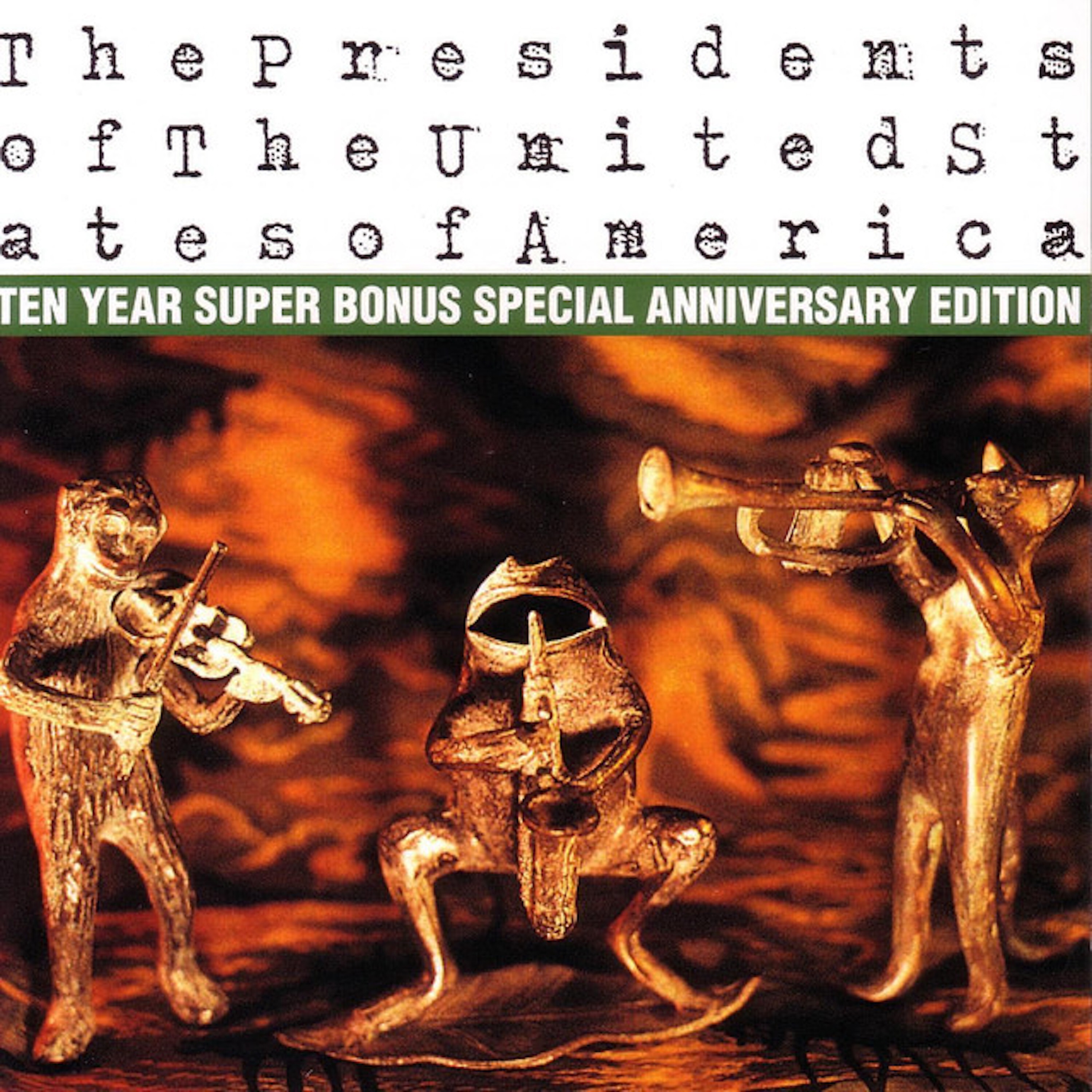 The Presidents of the United States of America: Ten Year Super Bonus Special Anniversary Edition album cover