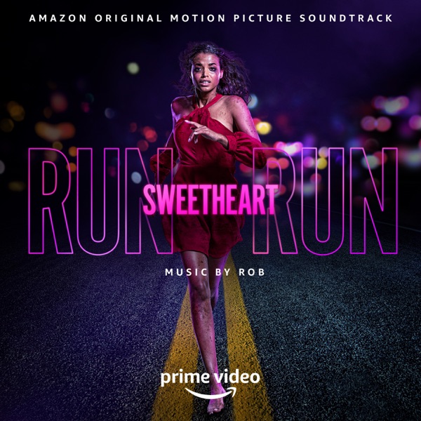 Run Sweetheart Run (Amazon Original Motion Picture Soundtrack) album cover