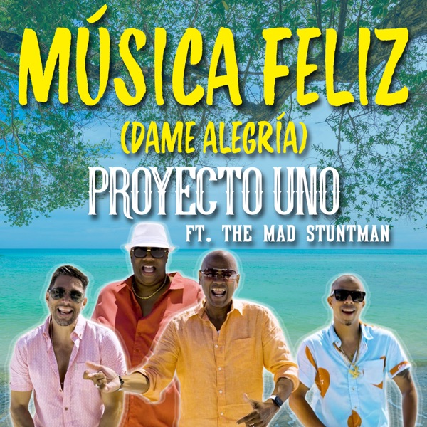 Música Feliz (Dame Alegria) - Single [feat. The Mad Stuntman] - Single album cover