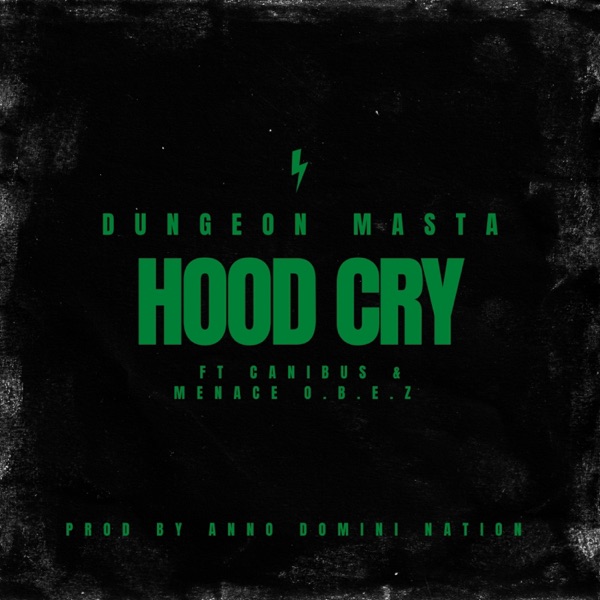 Hood Cry (feat. Canibus & Menace O.B.E.Z) - Single album cover