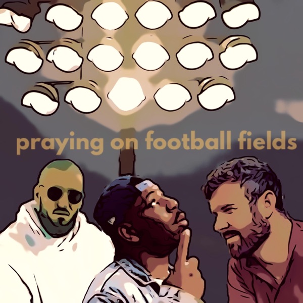 Praying on Football Fields (feat. Tyson James & Bryson Gray) - Single album cover