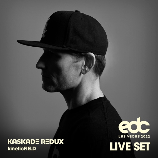 Kaskade Redux at EDC Las Vegas 2022: Kinetic Field Stage (DJ Mix) album cover