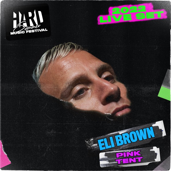 Eli Brown at HARD Summer, 2022 (DJ Mix) album cover