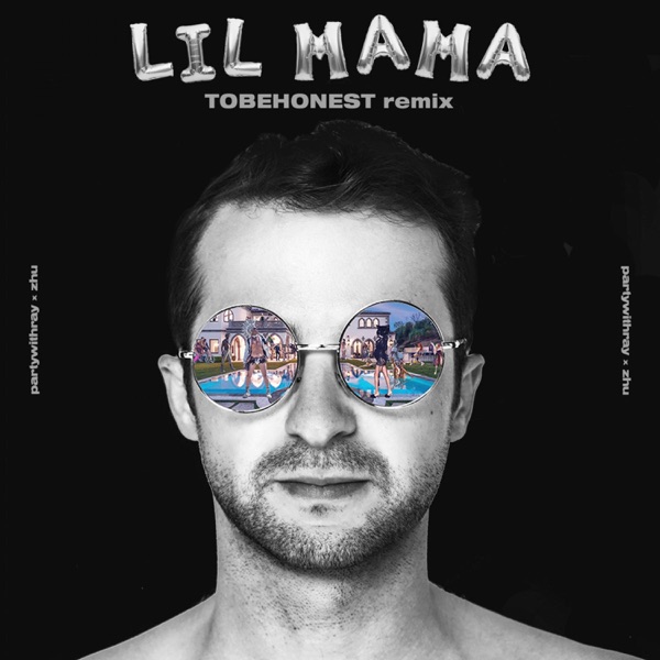Lil Mama (TOBEHONEST Remix) (feat. ZHU) - Single album cover
