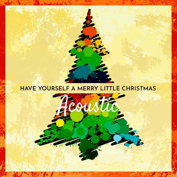 Have Yourself a Merry Little Christmas (Acoustic) - Single album cover